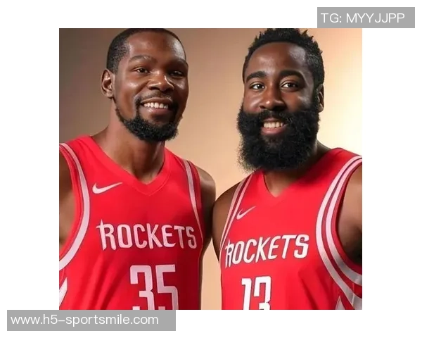 哈登与KD重聚的幻想火媒直言虽不现实却让人难以释怀 哈登与KD重聚的幻想火媒直言虽不现实却让人难以释怀